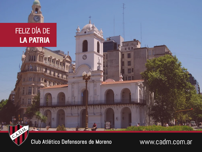 FELIZ DÍA DE LA PATRIA!